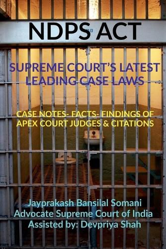 Cover image for Ndps ACT - Supreme Court's Latest Leading Case Laws