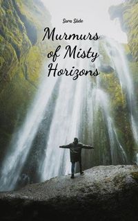 Cover image for Murmurs of Misty Horizons