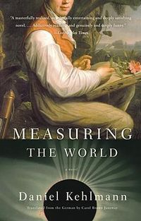 Cover image for Measuring the World: A Novel
