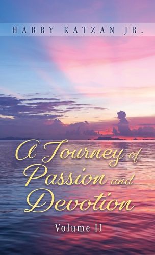 Cover image for A Journey of Passion and Devotion Volume 2