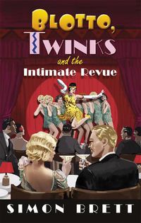 Cover image for Blotto, Twinks and the Intimate Revue