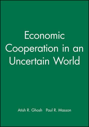 Cover image for Economic Cooperation in an Uncertain World