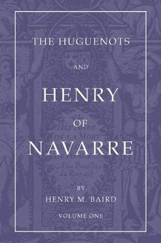 The Huguenots and Henry of Navarre