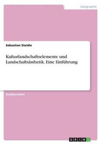 Cover image for Kulturlandschaftselemente und Landschaftsasthetik. Eine Einfuhrung