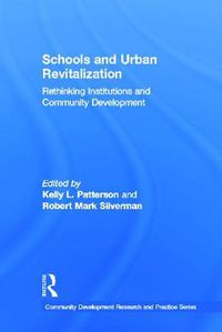 Cover image for Schools and Urban Revitalization: Rethinking Institutions and Community Development
