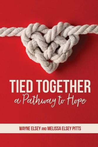 Cover image for Tied Together: A Pathway to Hope