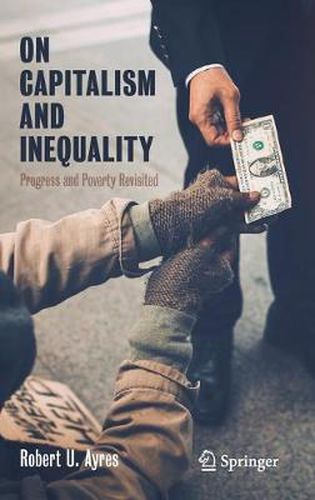 Cover image for On Capitalism and Inequality: Progress and Poverty Revisited