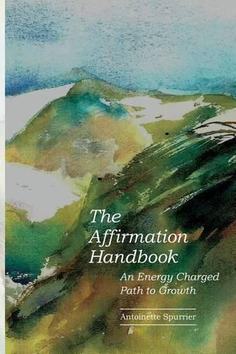 Cover image for The Affirmation Handbook: An Energy Charged Path to Growth