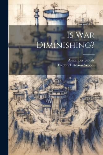 Cover image for Is War Diminishing?