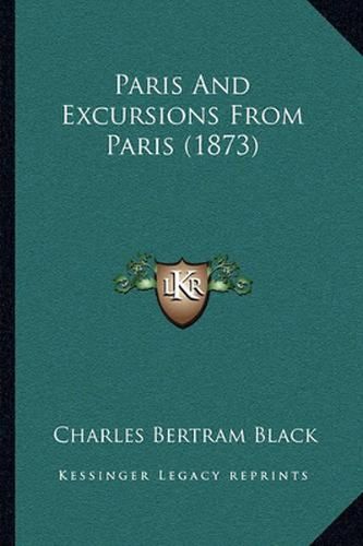 Cover image for Paris and Excursions from Paris (1873)