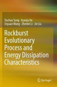 Cover image for Rockburst Evolutionary Process and Energy Dissipation Characteristics