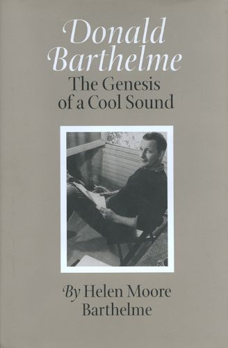 Cover image for Donald Barthelme: The Genesis of a Cool Sound