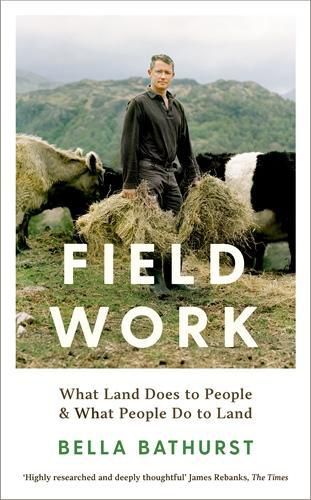 Cover image for Field Work: What Land Does to People & What People Do to Land