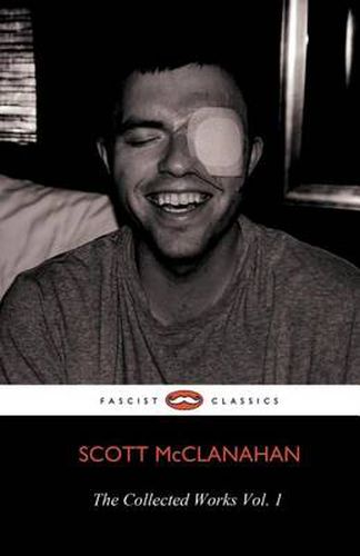 Cover image for The Collected Works of Scott McClanahan Vol. 1