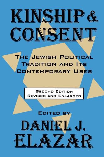 Cover image for Kinship & Consent: The Jewish Political Tradition and Its Contemporary Uses