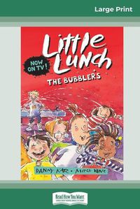 Cover image for The Bubblers: Little Lunch Series (16pt Large Print Edition)