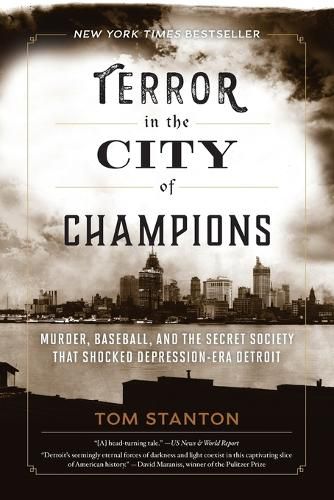 Cover image for Terror in the City of Champions: Murder, Baseball, and the Secret Society that Shocked Depression-era Detroit