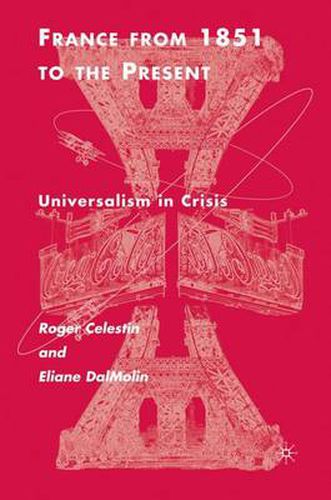 Cover image for France From 1851 to the Present: Universalism in Crisis