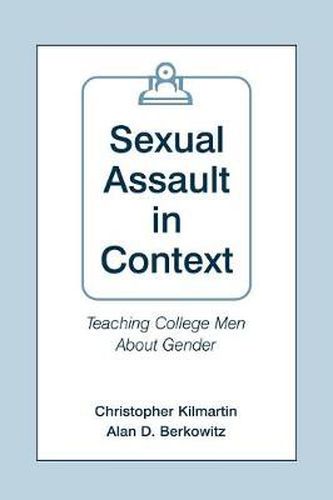 Sexual Assault in Context: Teaching College Men About Gender