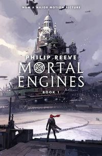 Cover image for Mortal Engines (Mortal Engines, Book 1): Volume 1