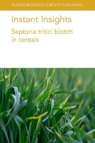 Instant Insights: Septoria Tritici Blotch in Cereals