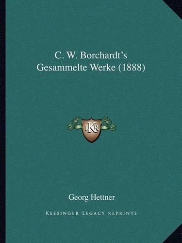 Cover image for C. W. Borchardt's Gesammelte Werke (1888)