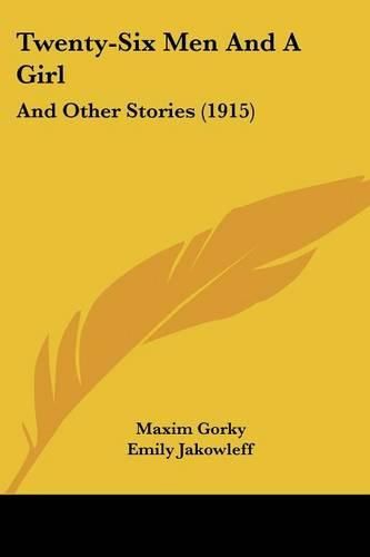 Cover image for Twenty-Six Men and a Girl: And Other Stories (1915)