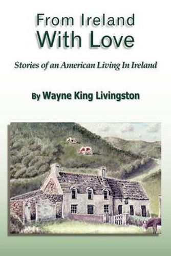 Cover image for From Ireland With Love: Stories of an American Living In Ireland