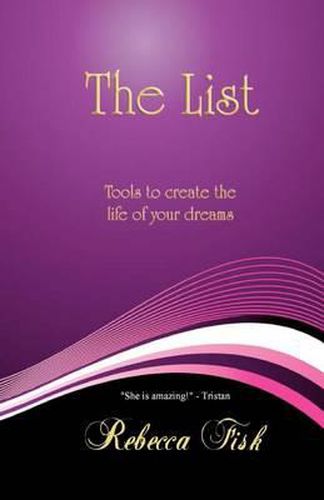 Cover image for The List: Tools to Create The Life of Your Dreams