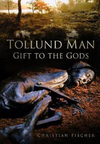 Cover image for Tollund Man: Gift to the Gods