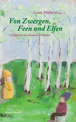 Cover image for Von Zwergen, Feen und Elfen: Geschrieben von Kindern fur Kinder