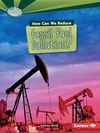 Cover image for How Can We Reduce Fossil Fuel Pollution