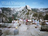 Cover image for Wild Visions: Wilderness as Image and Idea