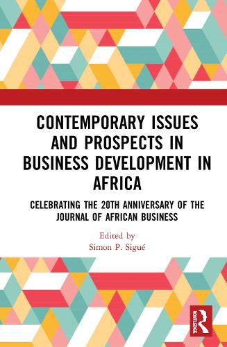 Cover image for Contemporary Issues and Prospects in Business Development in Africa: Celebrating the 20th Anniversary of the Journal of African Business