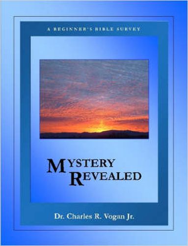 Cover image for Mystery Revealed: A Beginner's Bible Survey