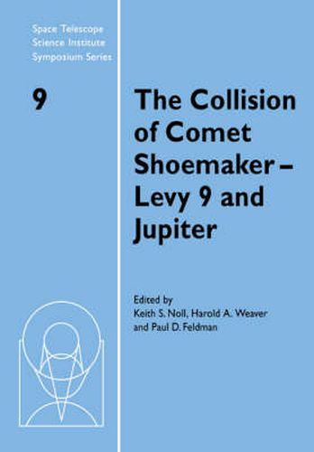 Cover image for The Collision of Comet Shoemaker-Levy 9 and Jupiter: IAU Colloquium 156