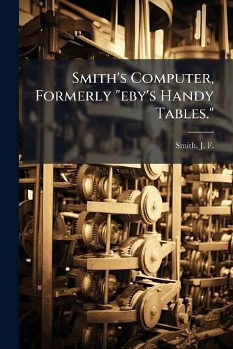 Cover image for Smith's Computer, Formerly  Eby's Handy Tables.