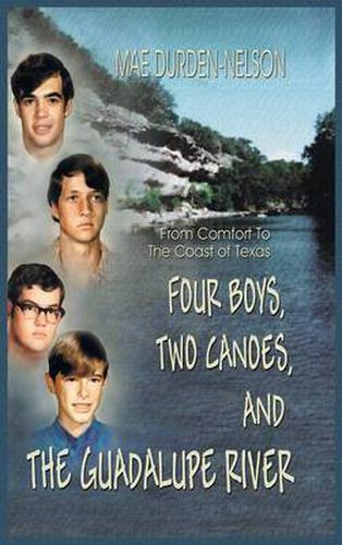 Cover image for Four Boys, Two Canoes, and the Guadalupe River
