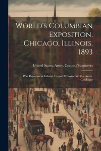 Cover image for World's Columbian Exposition, Chicago, Illinois, 1893