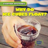 Cover image for Why Do Ice Cubes Float?