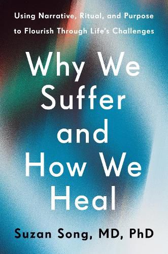 Cover image for Why We Suffer and How We Heal