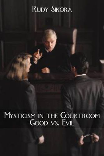 Cover image for Mysticism in the Courtroom Good vs. Evil