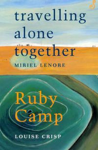 Cover image for Travelling Alone Together / Ruby Camp