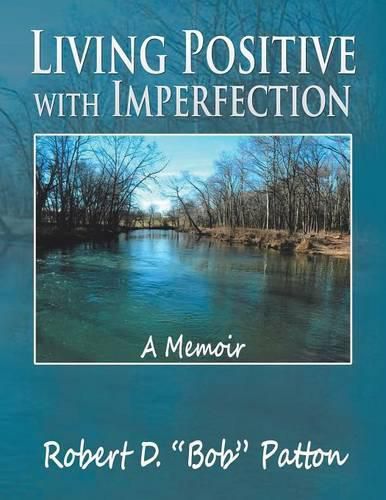 Cover image for Living Positive with Imperfection: A Memoir