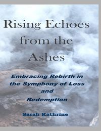 Cover image for Rising Echoes from the Ashes