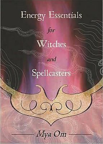 Cover image for Energy Essentials for Witches and Spellcasters