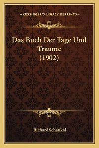 Cover image for Das Buch Der Tage Und Traume (1902)