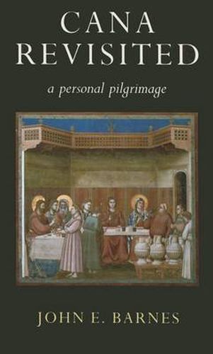 Cover image for Cana Revisited: A Personal Pilgrimage