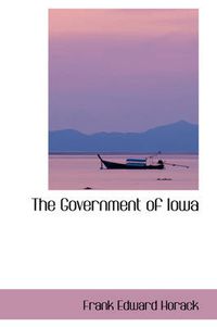 Cover image for The Government of Iowa