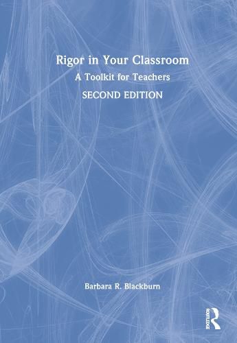 Rigor in Your Classroom: A Toolkit for Teachers